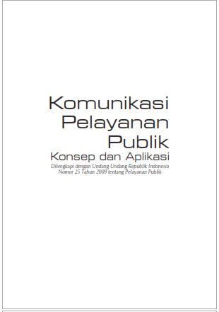 Komunikasi Pelayanan Publik : Konsep dan Aplikasi